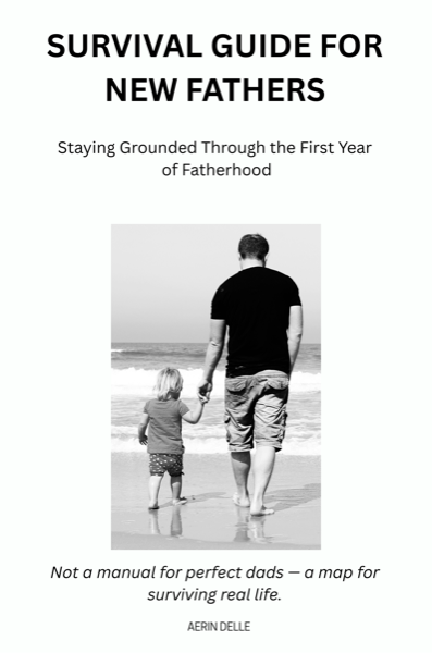 Survival Guide for New Fathers